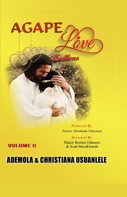 Agape Love Letters - Volume II by Usuanlele, Christiana