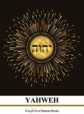 YAHWEH, Book 1 by Shalom, Kingdom Of