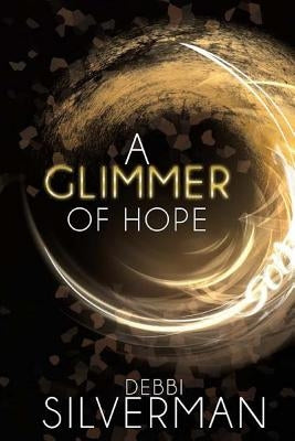 A Glimmer of Hope by Podosek Jr, Gary E.