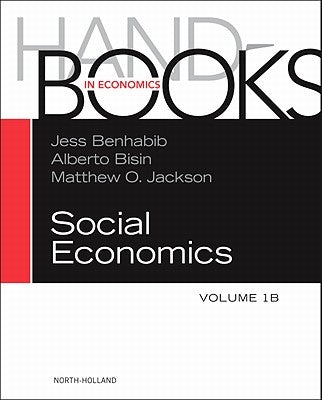 Handbook of Social Economics: Volume 1b by Benhabib, Jess