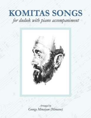 Komitas Songs For Duduk With Piano Accompaniment by Malayan, Ruben