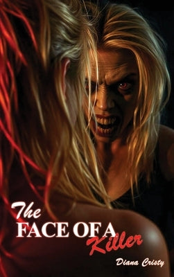 The Face of a Killer by Cristy, Diana