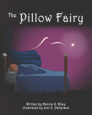 The Pillow Fairy by Patterson, Joni E.