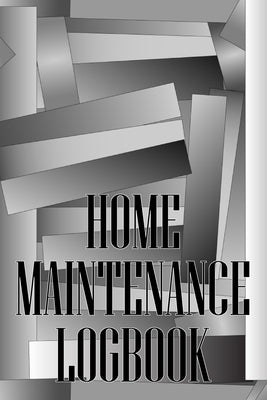 Home Maintenance Logbook: Handyman Tracker To Keep Record of Maintenance for Date, Phone, Sketch Detail, System Appliance, Problem, Preparation by Andy Kewill, Peter