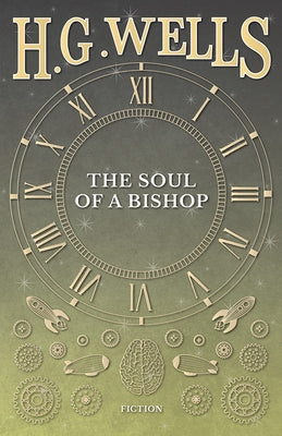 The Soul of a Bishop by Wells, H. G.