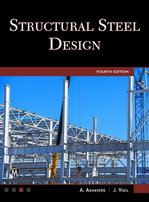 Structural Steel Design by Aghayere, Abi