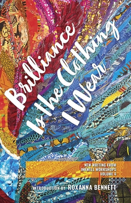 Brilliance Is the Clothing I Wear by Inkwell Workshops