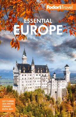 Fodor's Essential Europe: The Best of 26 Exceptional Countries by Fodor's Travel Guides