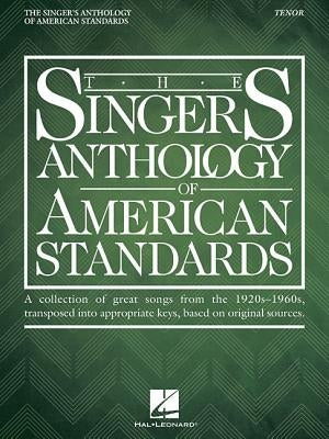 The Singer's Anthology of American Standards: Tenor Edition by Hal Leonard Corp