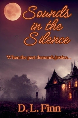 Sounds in the Silence by Finn, D. L.