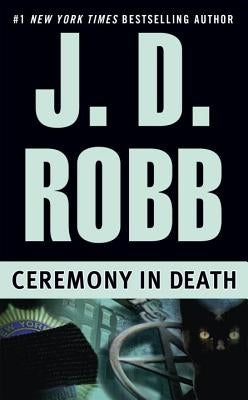 Ceremony in Death by Robb, J. D.