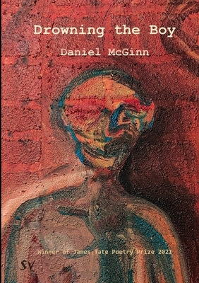 Drowning the Boy by McGinn, Daniel
