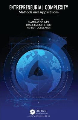 Entrepreneurial Complexity: Methods and Applications by Dehmer, Matthias