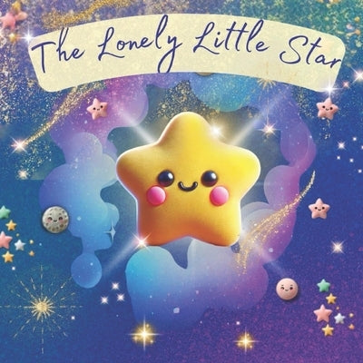 The Lonely Little Star by Robinson, Tia