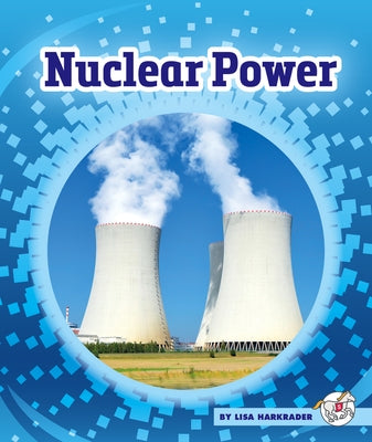 Nuclear Power by Harkrader, Lisa
