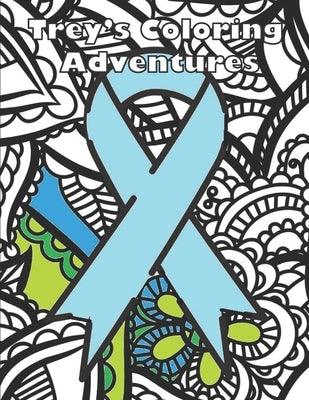 Trey's Coloring Adventures: 25 Original Trisomy Themed Coloring Designs for Adults by Crumpton, Rosa M.