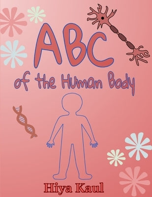 ABC of the Human Body by Kaul, Hiya