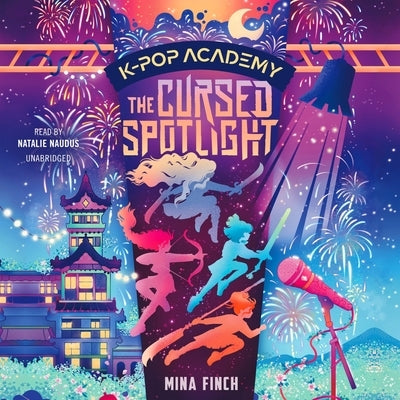 K-Pop Academy: The Cursed Spotlight by Finch, Mina