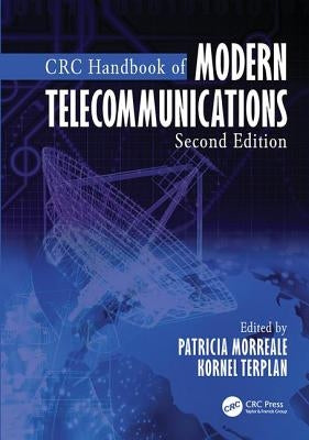 CRC Handbook of Modern Telecommunications by Morreale, Patricia A.