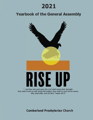 2021 Yearbook of the General Assembly Cumberland Presbyterian Church: Rise Up by Vaughn, Elizabeth