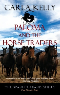 Paloma and the Horse Traders by Kelly, Carla