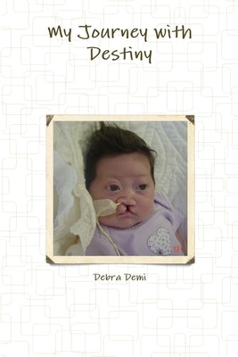 My Journey with Destiny by Demi, Debra
