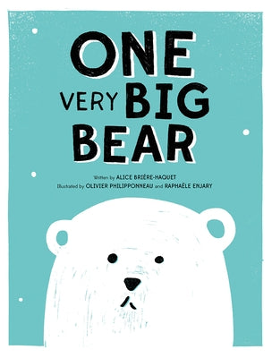 One Very Big Bear by Brière-Haquet, Alice