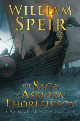 The Saga of Asbjorn Thorleikson by Speir, William