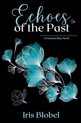 Echoes of the Past by Blobel, Iris