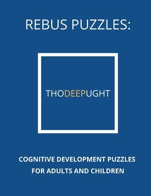 Rebus Puzzles: Cognitive Development Puzzles For Adults and Children by Psychology, All About
