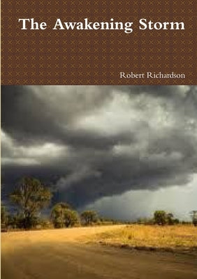 The Awakening Storm by Richardson, Robert