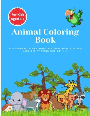 Kids Coloring Books Animal Coloring Book: For Kids Aged 3-7. 40 Pages Size 8.5" x 11" by Publishing, Linkdy