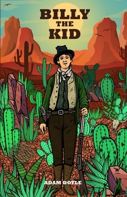 Billy the Kid by Doyle, Adam