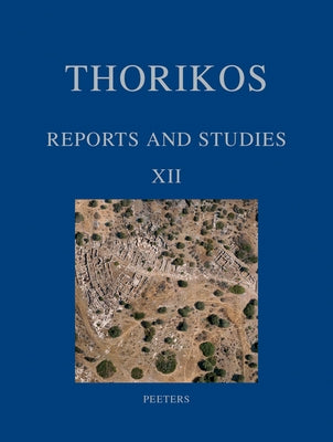 Thorikos: Reports and Studies XII by Docter, Rf