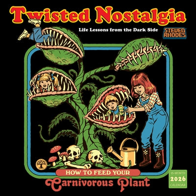 2026 Twisted Nostalgia: Life Lessons from the Dark Side Wall Calendar by Rhodes, Steven