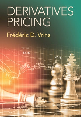 Derivatives Pricing by Vrins, Fr?d?ric D.