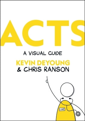 Acts: A Visual Guide by DeYoung, Kevin