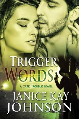 Trigger Words by Johnson, Janice Kay