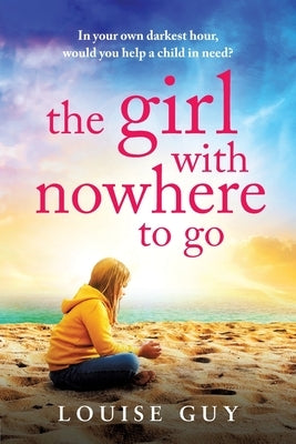The Girl with Nowhere to Go by Guy, Louise