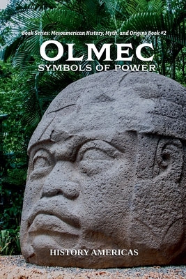 Olmec, Symbols of Power by Americas, History