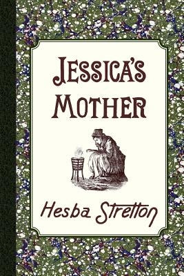 Jessica's Mother by Stretton, Hesba