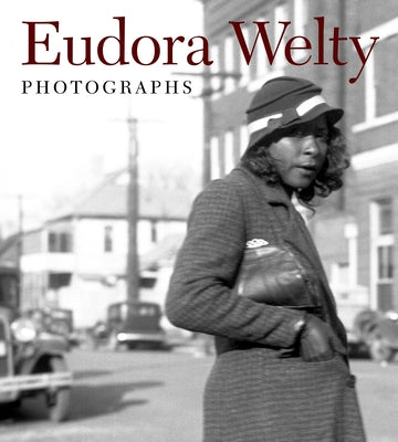 Photographs by Welty, Eudora