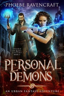 Personal Demons: An Urban Fantasy Adventure by Ravencraft, Phoebe