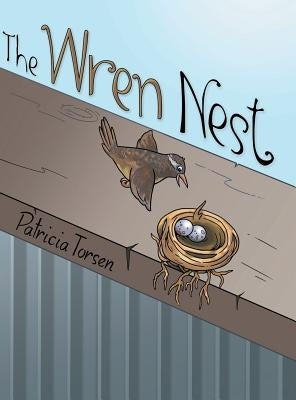 The Wren Nest by Torsen, Patricia
