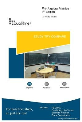 equals(me) Pre-Algebra: Pre-Algebra Practice by Schablin, Timothy