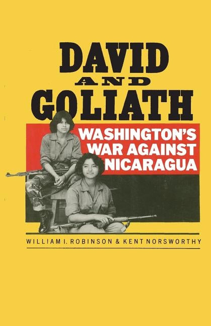 David and Goliath: Washington's War Against Nicaragua by Anon