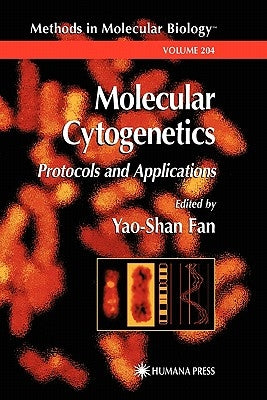 Molecular Cytogenetics: Protocols and Applications by Fan, Yao-Shan