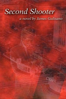 Second Shooter by Gulisano, James
