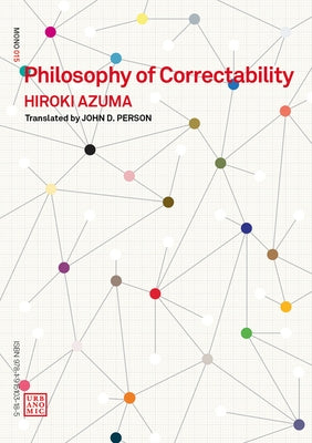 Philosophy of Correctability by Azuma, Hiroki
