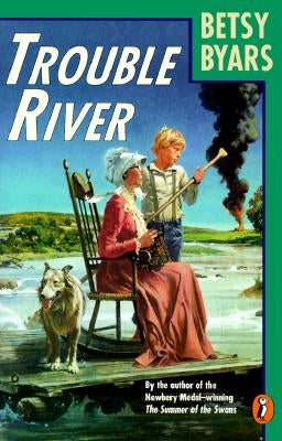 Trouble River by Byars, Betsy Cromer